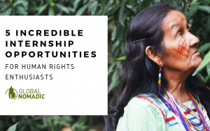 5 Incredible Internship Opportunities for Human Rights Enthusiasts